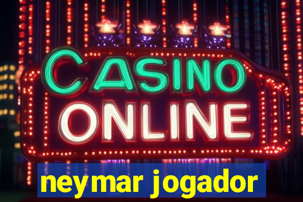 neymar jogador